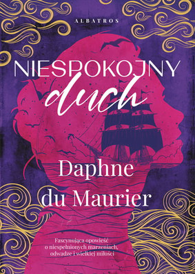 Daphne du Maurier - Niespokojny duch / Daphne du Maurier - The Loving Spirit