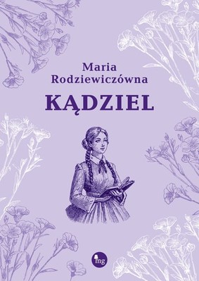 Maria Rodziewiczówna - Kądziel