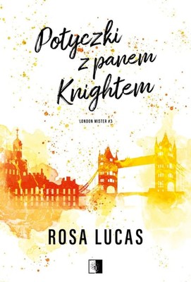 Rosa Lucas - Potyczki z panem Knightem