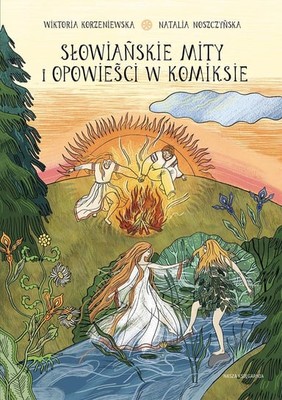 Wiktoria Korzeniewska - Słowiańskie mity i opowieści w komiksie
