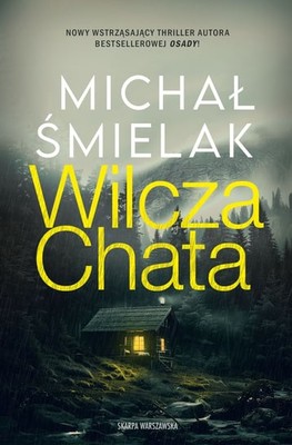 Michał Śmielak - Wilcza chata