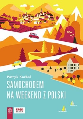 Patryk Korbel - Samochodem na weekend z Polski