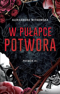 Aleksandra Witkowska - W pułapce Potwora