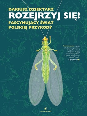 Dariusz Dziektarz - Rozejrzyj się! Fascynujący świat polskiej przyrody