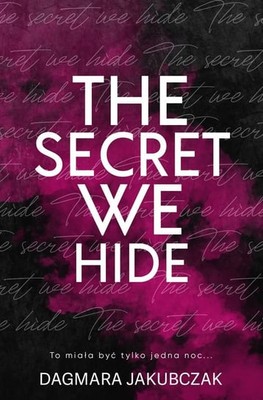 Dagmara Jakubczak - The secret we hide