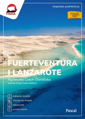 Czech-Danielska Agnieszka - Fuerteventura i Lanzarote / Agnieszka Czech-Danielska - Fuerteventura i Lanzarote