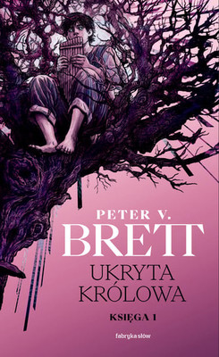 Peter V. Brett - Ukryta królowa. Cykl Zmroku. Tom 1