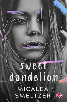 Micalea Smeltzer - Sweet Dandelion