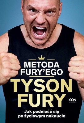 Tyson Fury, Richard Waters - Metoda Fury'ego. Jak podnieść się po życiowym nokaucie