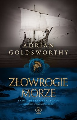 Adrian Goldsworthy - Złowrogie morze. Vindolanda. Tom 2