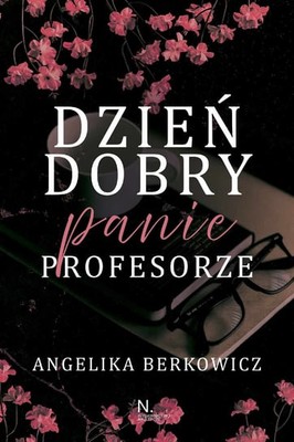 Angelika Berkowicz - Dzień dobry, Panie Profesorze