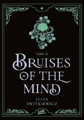 Julia Świtkiewicz - Bruises of the Mind. Tom 2