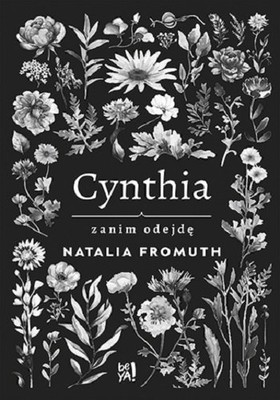 Natalia Fromuth - Cynthia. Zanim odejdę