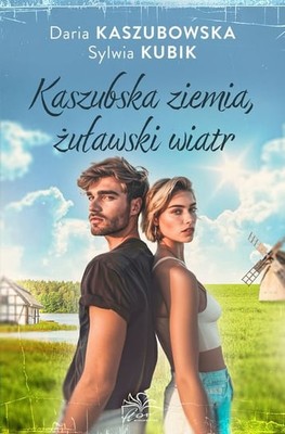 Daria Kaszubowska - Kaszubska ziemia, żuławski wiatr