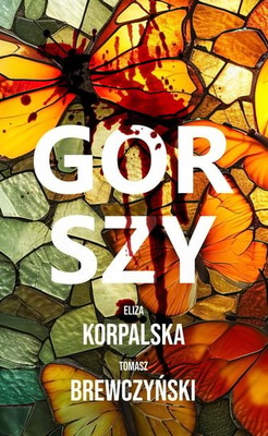 Eliza Korpalska - Gorszy