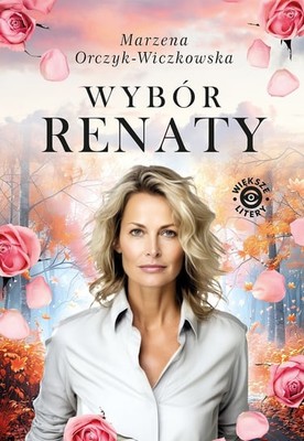 Marzena Orczyk-Wiczkowska - Wybór Renaty