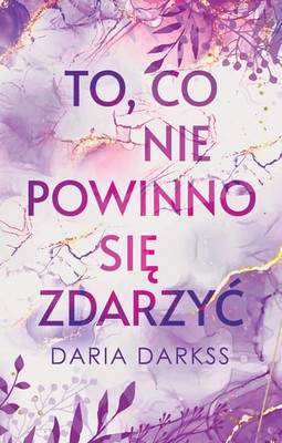 Daria Darkss - To, co nie powinno się zdarzyć