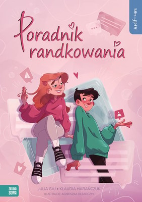 Julia Gaj - Poradnik randkowania. Self-care