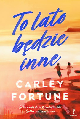 Carley Fortune - To lato będzie inne