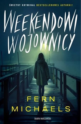 Fern Michaels - Weekendowi wojownicy