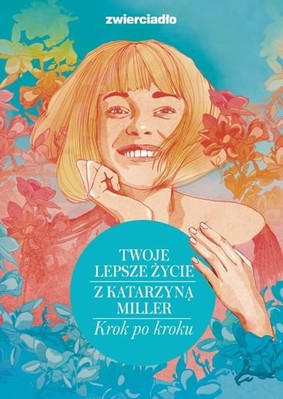 Katarzyna Miller - Twoje lepsze życie z Katarzyną Miller. Krok po kroku