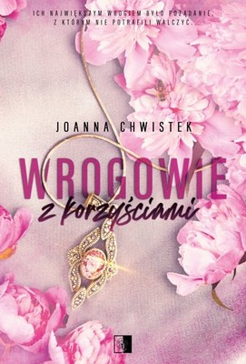 Joanna Chwistek - Wrogowie z korzyściami