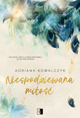 Adriana Kowalczyk - Niespodziewana miłość