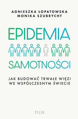 Agnieszka Łopatowska - Epidemia samotności