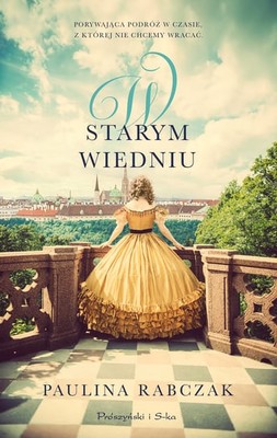 Paulina Rabczak - W starym Wiedniu