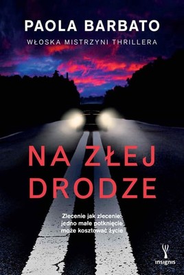 Paola Barbato - Na złej drodze