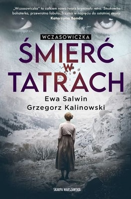 Ewa Salwin - Śmierć w Tatrach. Wczasowiczka