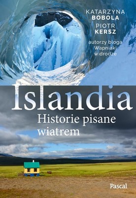 Katarzyna Bobola - Islandia. Historie pisane wiatrem