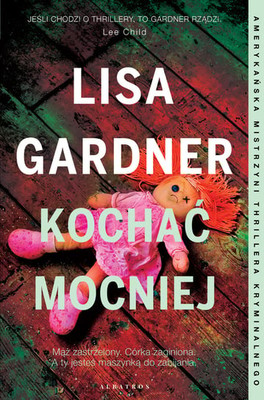 Lisa Gardner - Kochać mocniej / Lisa Gardner - Love You More