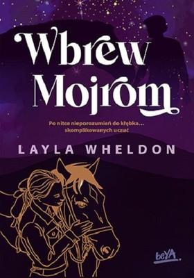 Layla Wheldon - Wbrew Mojrom. Splecione losy. Tom 2