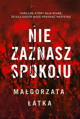 Małgorzata Łatka - Nie zaznasz spokoju. Efekt uboczny