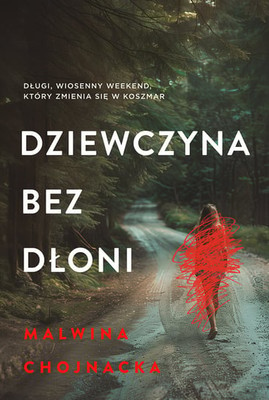 Malwina Chojnacka - Dziewczyna bez dłoni