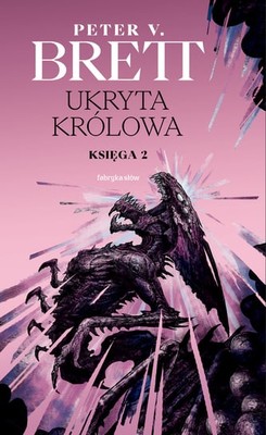 Peter V. Brett - Ukryta królowa. Cykl Zmroku. Tom 2.2