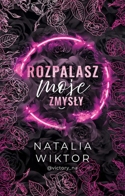 Natalia Wiktor - Rozpalasz moje zmysły