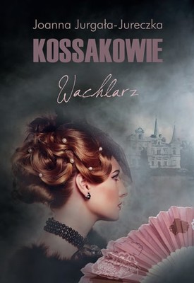 Joanna Jurgała-Jureczka - Kossakowie. Wachlarz