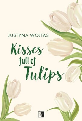 Justyna Wojtas - Kisses full of Tulips