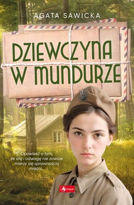 Agata Sawicka - Dziewczyna w mundurze