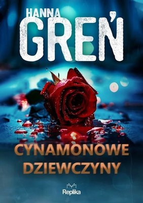 Hanna Greń - Cynamonowe dziewczyny. W trójkącie beskidzkim. Tom 2