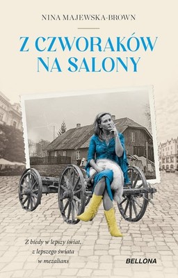 Nina Majewska-Brown - Z czworaków na salony