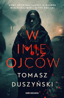 Tomasz Duszyński - W imię ojców