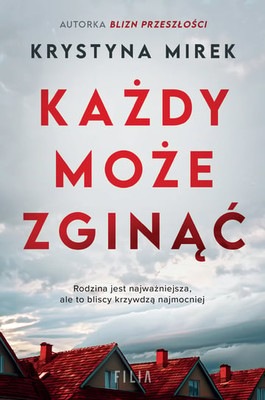 Krystyna Mirek - Każdy może zginąć