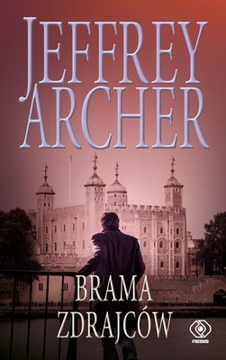 Jeffrey Archer - Brama Zdrajców