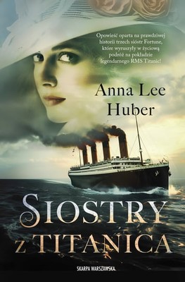 Anna Lee Huber - Siostry z Titanica