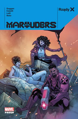 Gerry Duggan - Marauders. Rządy X