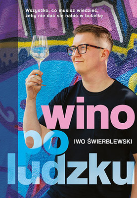 Iwo Świerblewski - Wino po ludzku