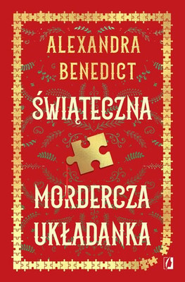 Alexandra Benedict - Świąteczna mordercza układanka